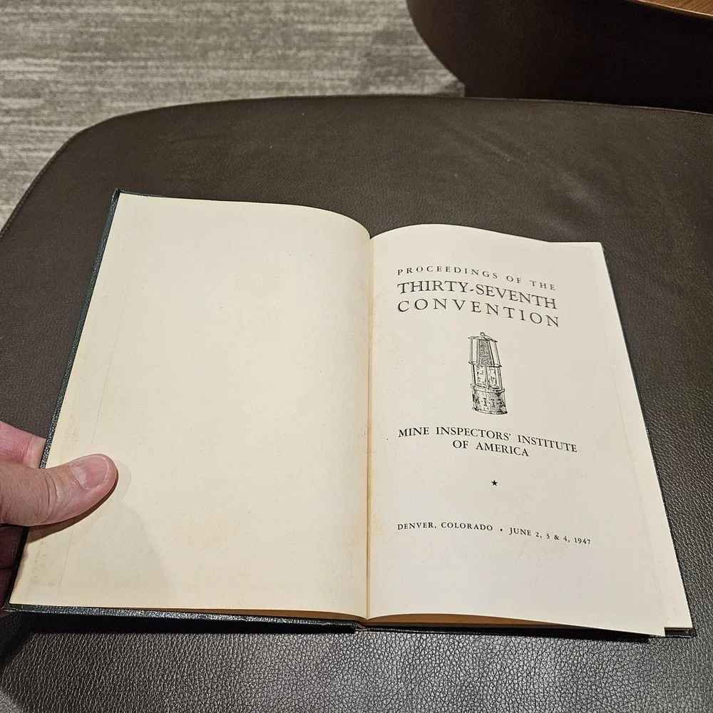 1947 Proceedings 37th‎ Convention Mine Inspectors Institute America Denver CO HC